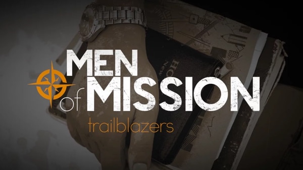 Men of Mission – Trailblazer